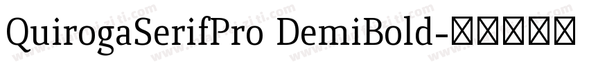 QuirogaSerifPro DemiBold字体转换